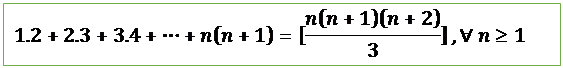 Text Box: 1.2+2.3+3.4+⋯+n(n+1)=[n(n+1)(n+2)/3],∀ n≥1